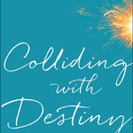 Colliding With Destiny_Finding Hope in the Legacy of Ruth_Sarah Jakes_Hardcover with Jacket Book Cover