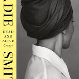 Dead and Alive: Essays - By Zadie Smith_Biography Memoir_Hardcover Book