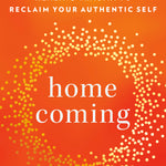 Homecoming: Healing Trauma to Reclaim Your Authentic Self - By Thema Bryant, Ph.D. - Personal Development Books in VERGE Lifestyle Publications Online Bookstore