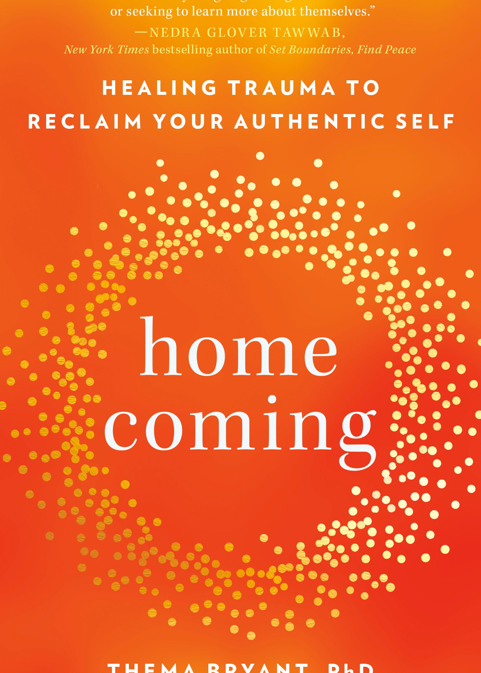 Homecoming: Healing Trauma to Reclaim Your Authentic Self - By Thema Bryant, Ph.D. - Personal Development Books in VERGE Lifestyle Publications Online Bookstore