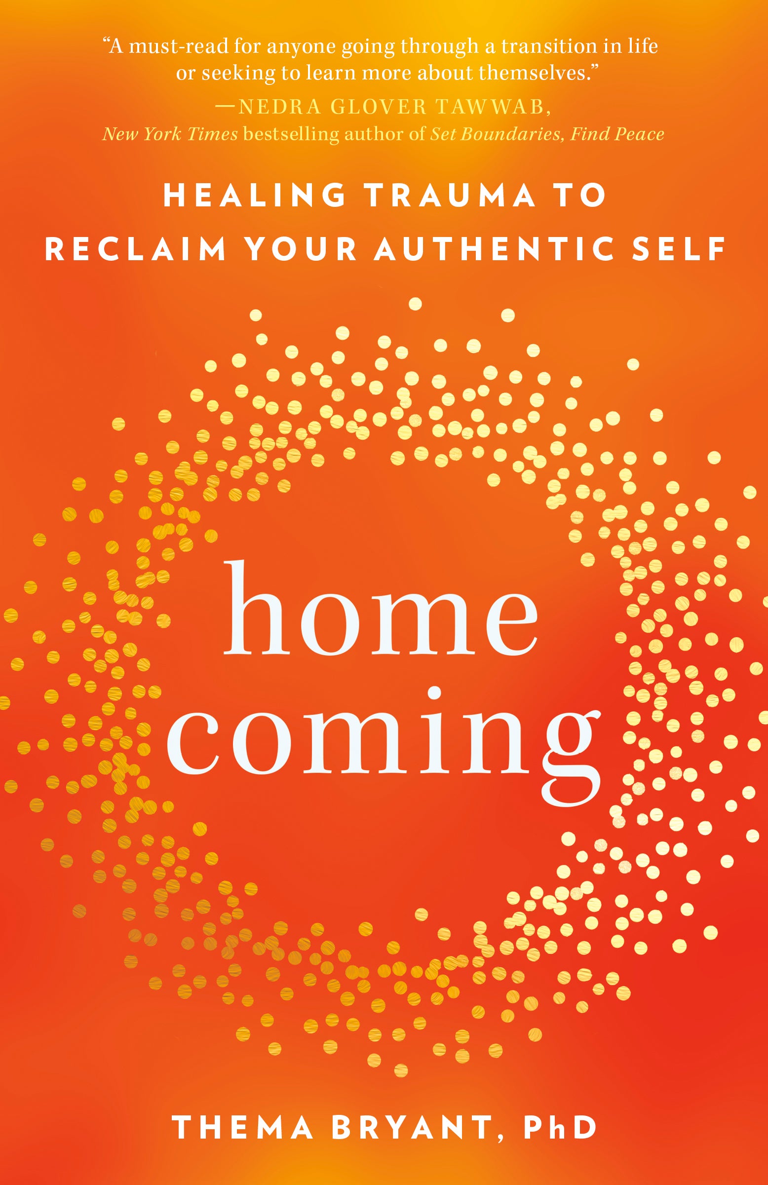 Homecoming: Healing Trauma to Reclaim Your Authentic Self - By Thema Bryant, Ph.D. - Personal Development Books in VERGE Lifestyle Publications Online Bookstore