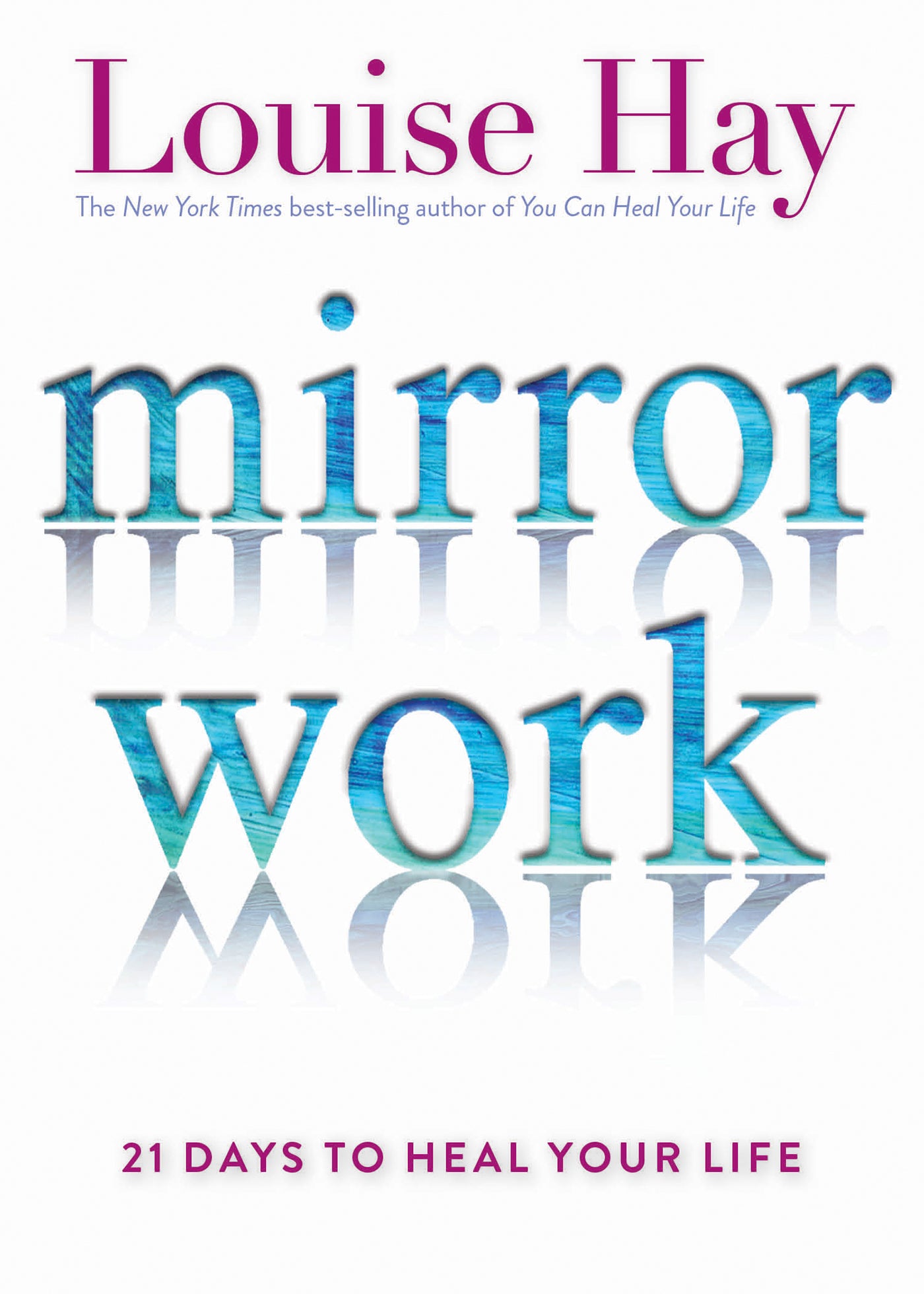 Mirror Work: 21 Days to Heal Your Life - By Louise Hay - Inspirational Personal Development Books in VERGE Lifestyle Publications Online Bookstore