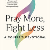 PrayMore_FightLess-ACouple_sDevotional_KarinEarle_Relationships_SelfHelp_VERGE Lifestyle Publications Online Bookstore