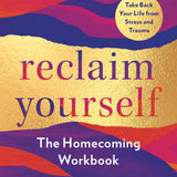 Reclaim Yourself: The Homecoming Workbook - By Thema Bryant, Ph.D. - Inspirational Personal Development Workbooks in VERGE Lifestyle Publications Online Bookstore