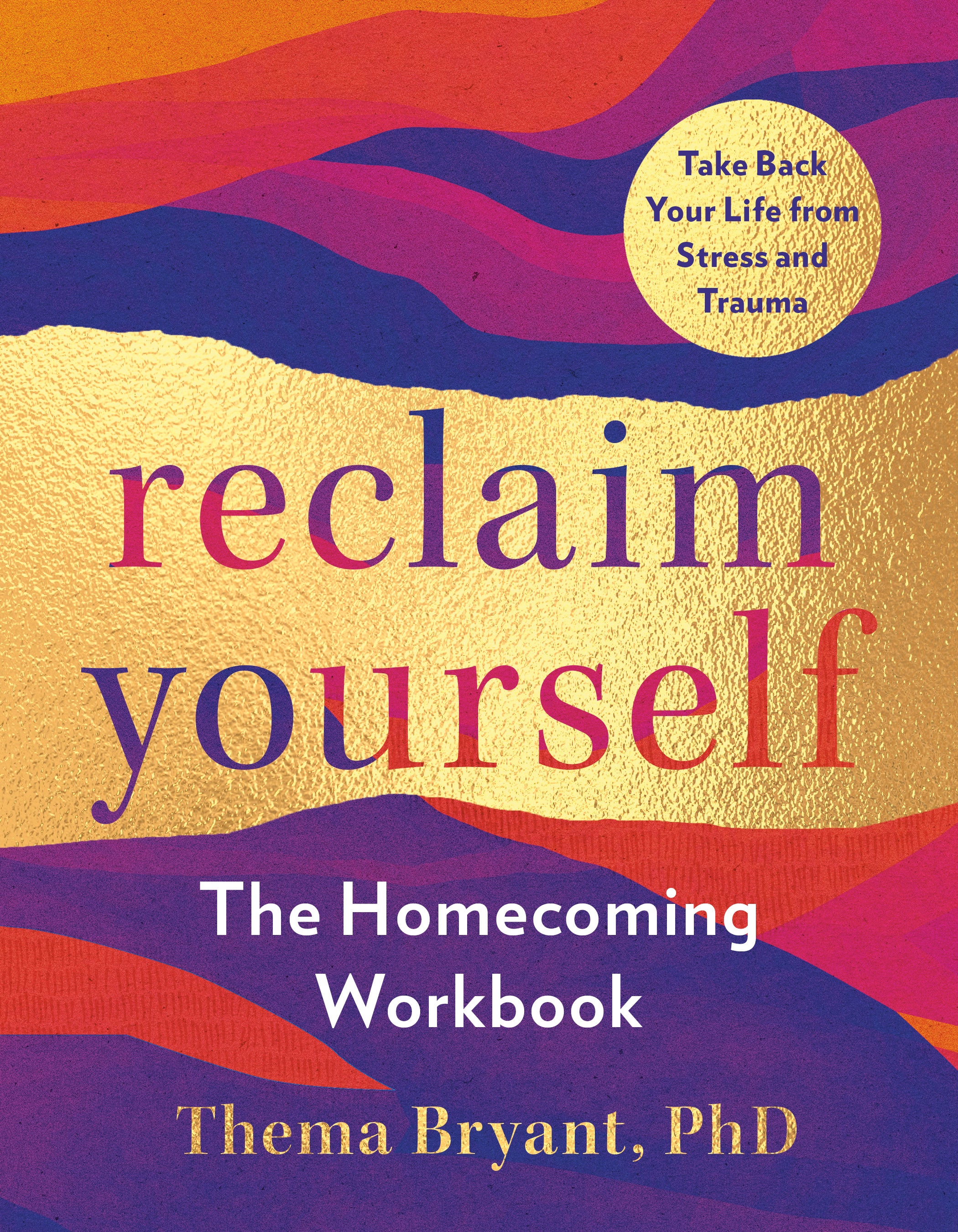 Reclaim Yourself: The Homecoming Workbook - By Thema Bryant, Ph.D. - Inspirational Personal Development Workbooks in VERGE Lifestyle Publications Online Bookstore