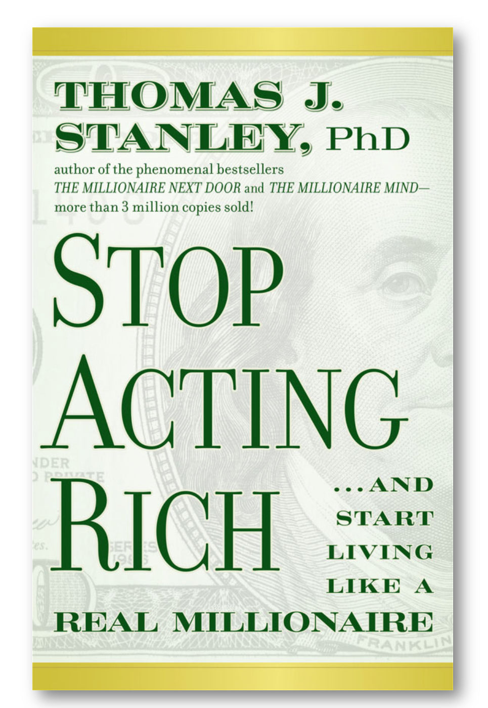 Stop Acting Rich: And Start Living Like A Real Millionaire - By Thomas J. Stanley_Paperback Book Cover