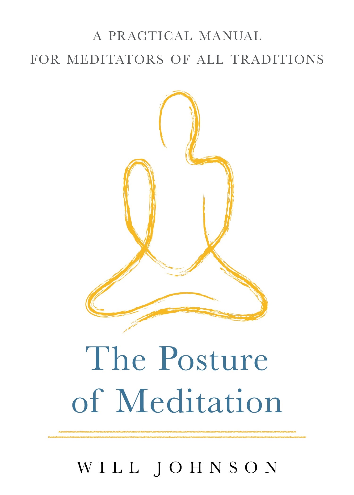 The Posture of Meditation - By Will Johnson_Inspirational Mindfulness Meditation Books_VERGE Lifestyle Online Bookstore