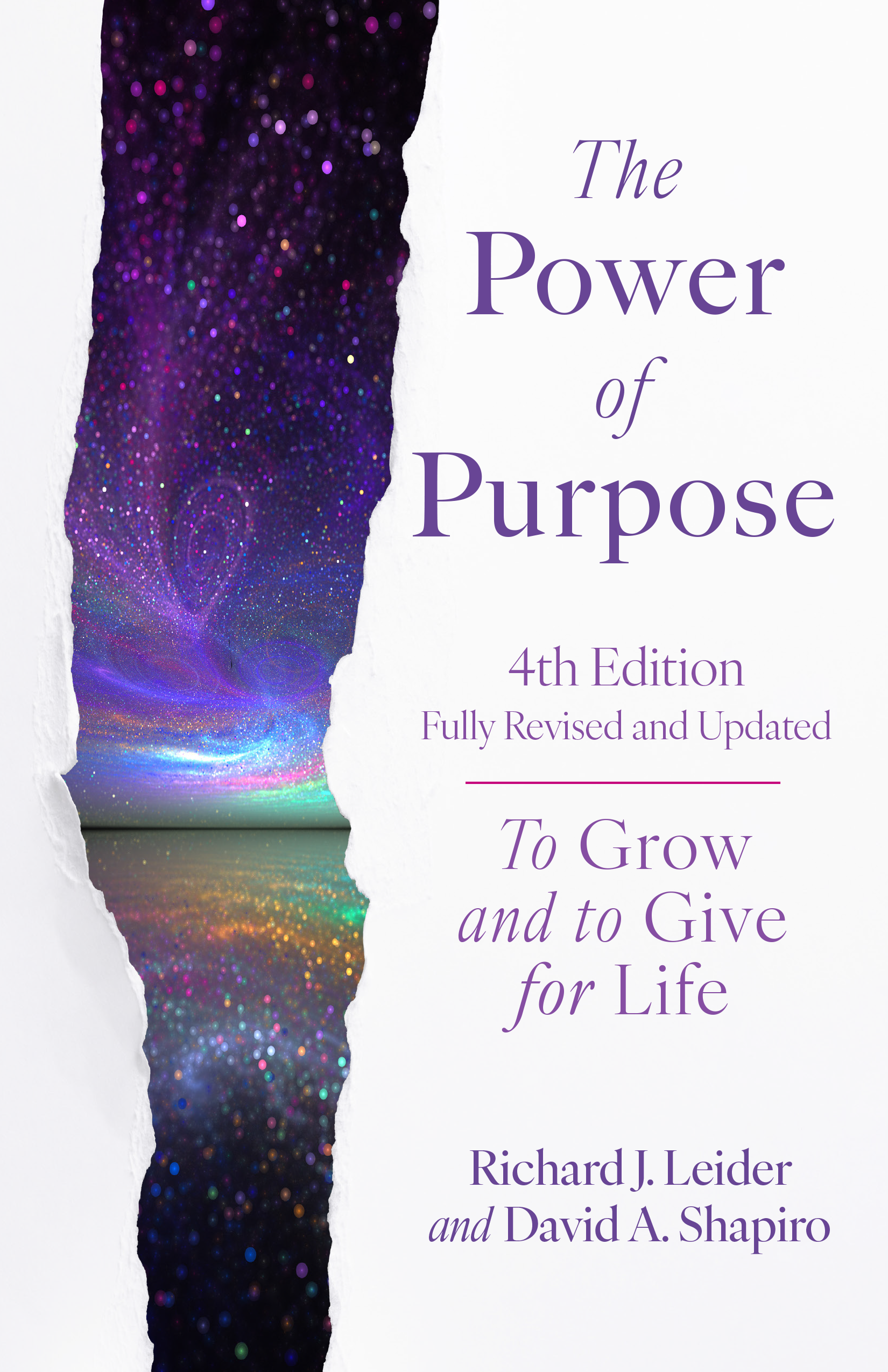 The Power of Purpose, 4th Edition
To Grow and to Give for Life_By Richard J. Leider - VERGE Lifestyle Publications Online Bookstore