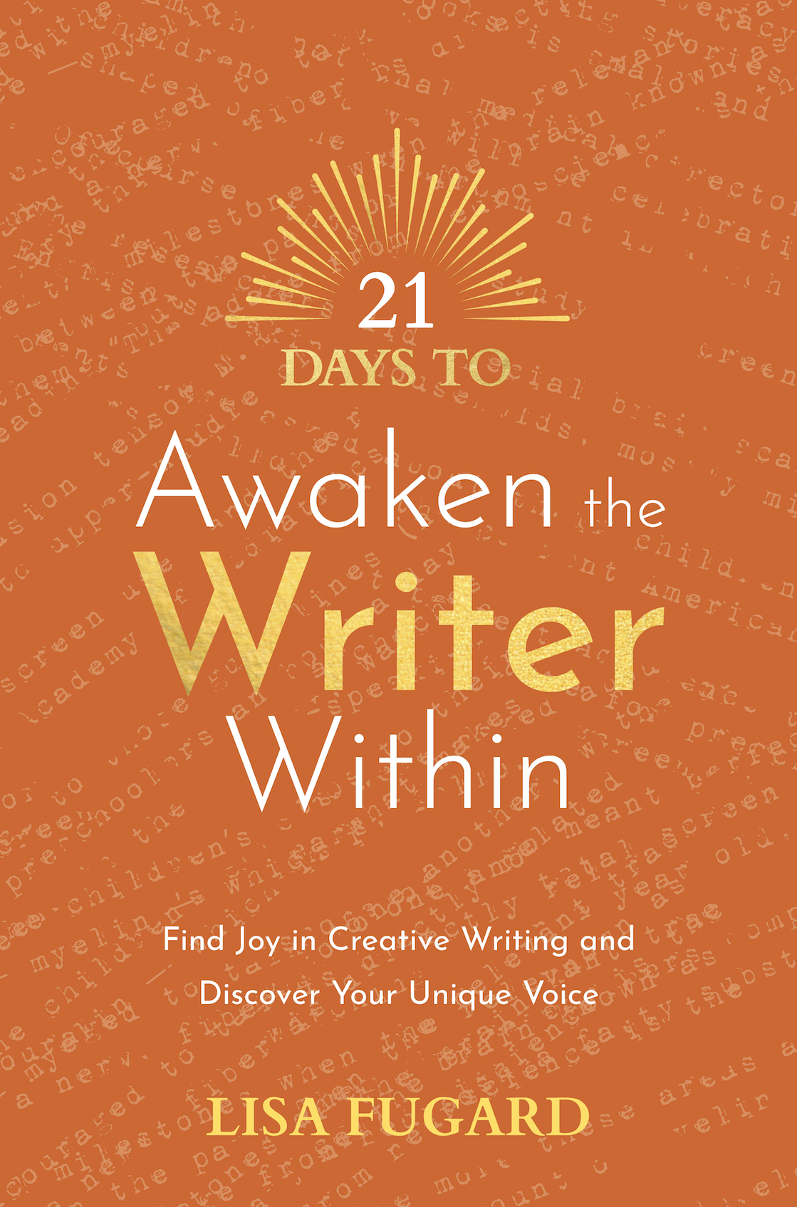 Book Cover_21 Days to Awaken the Writer Within - By  Lisa Fugard_Paperback 21 Days Series 