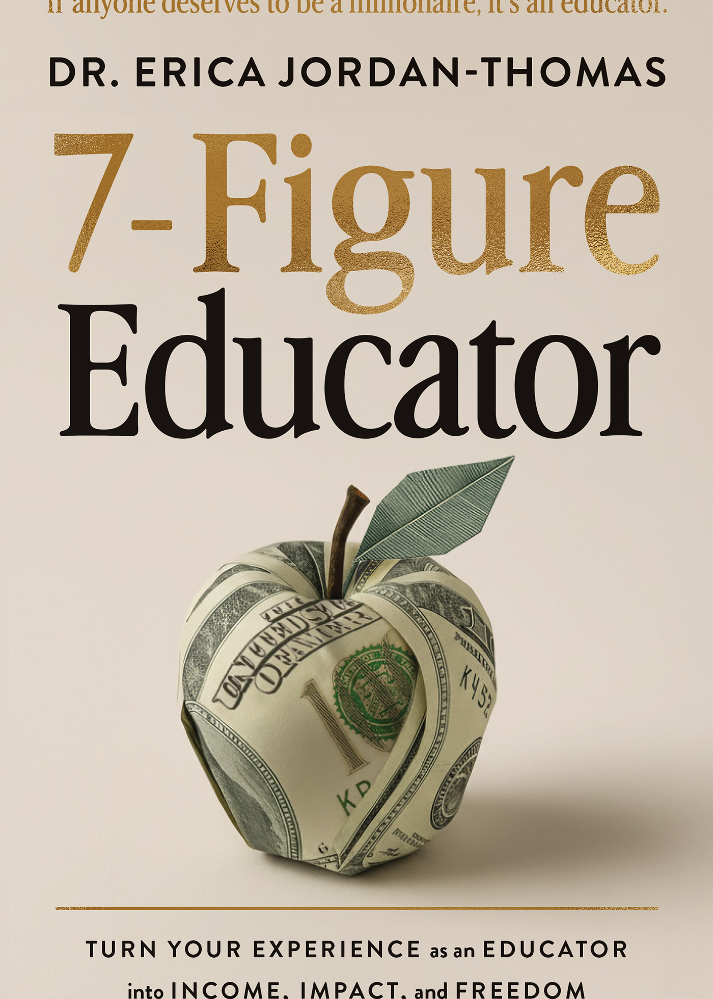 7-Figure Educator - By Dr. Erica Jordan-Thomas_Paperback Book Cover