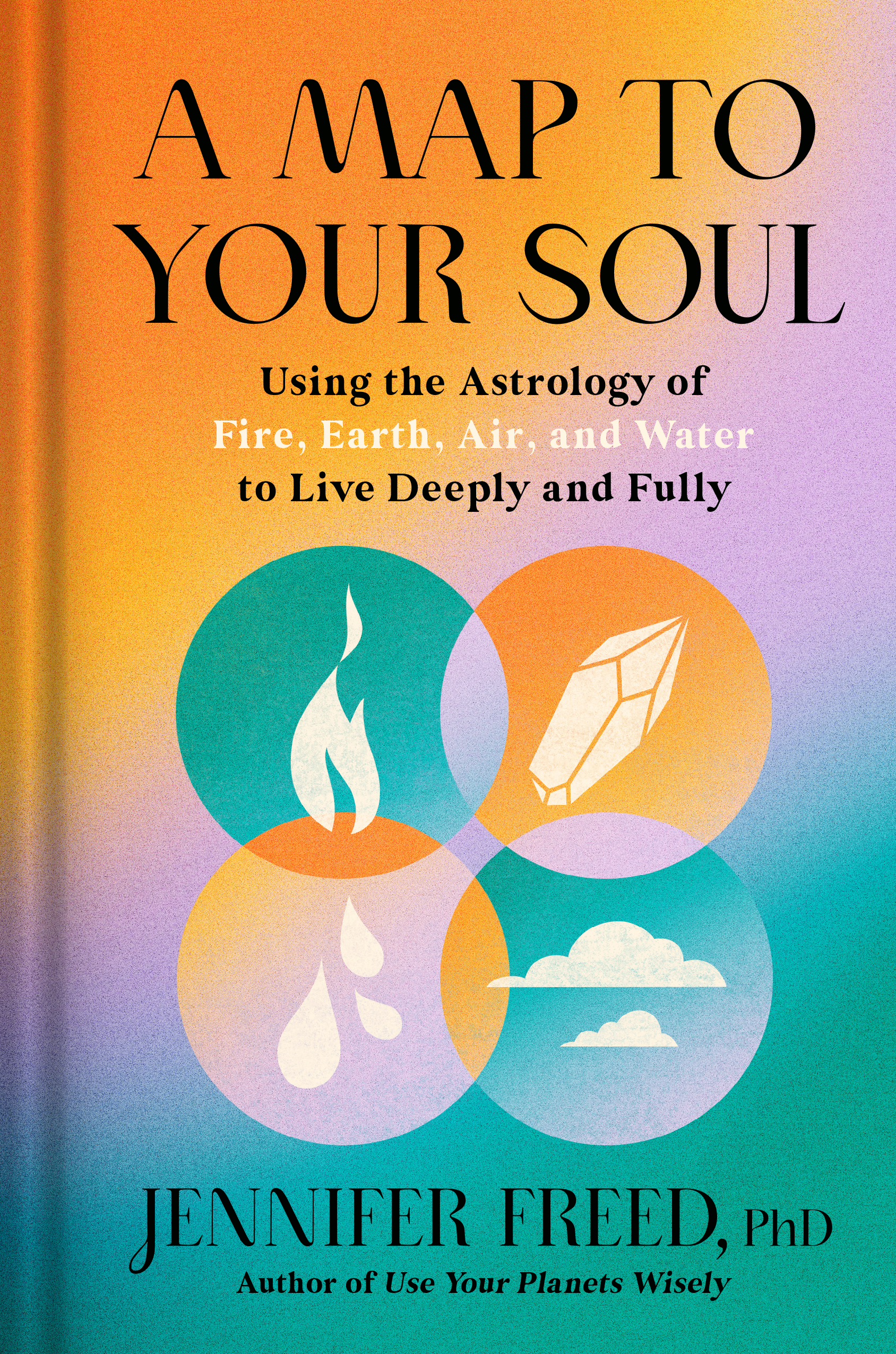 A Map to Your Soul - By Jennifer Freed, PhD_Hardcover Book