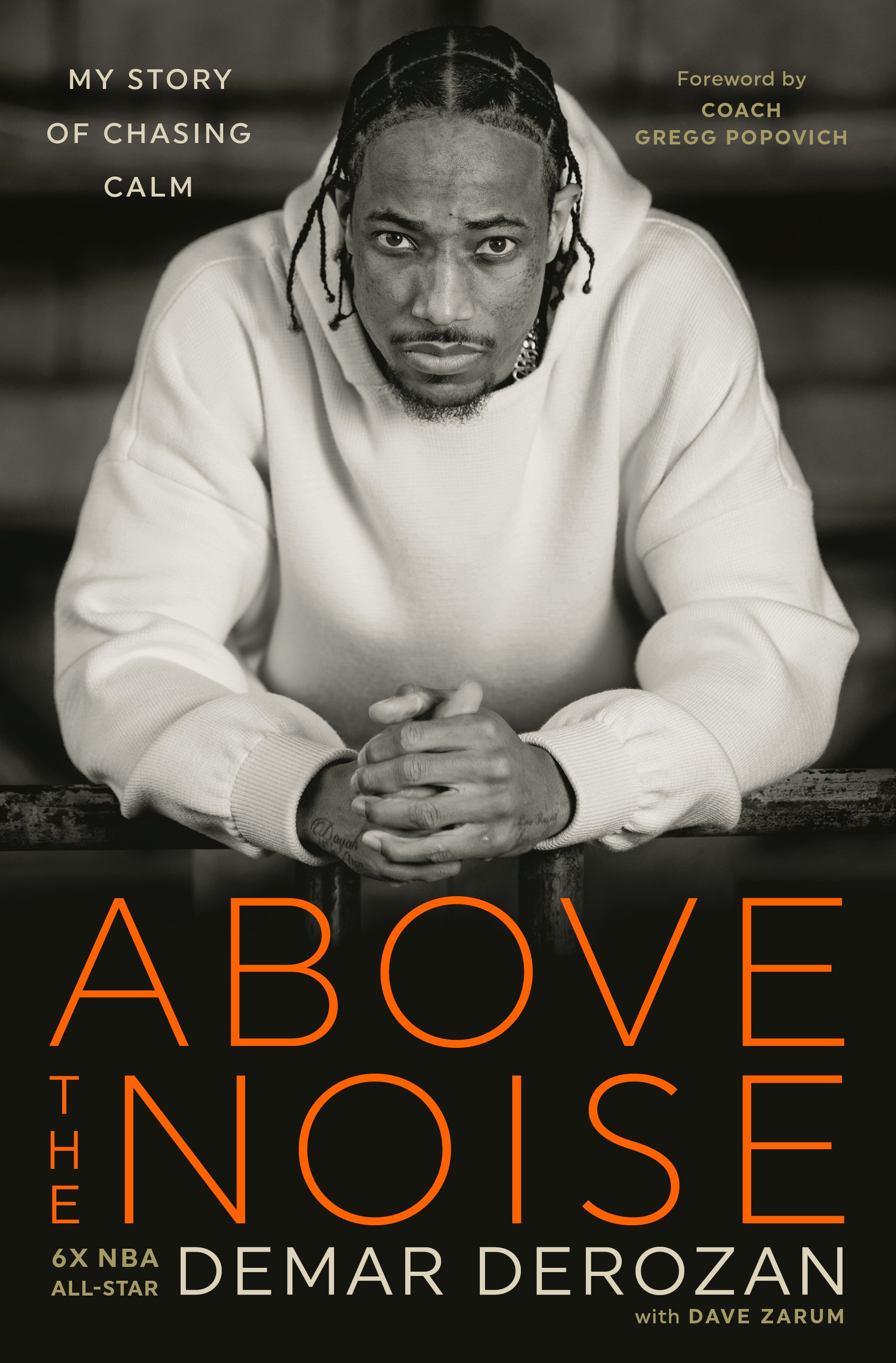 Above the Noise My Story of Chasing Calm - By DeMar DeRozan_Biography and Memoir_VERGE Lifestyle Online Bookstore