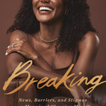 Breaking: News, Barriers, and Stigmas--a Memoir of Choosing Myself - By Janai Norman_Hardcover Book