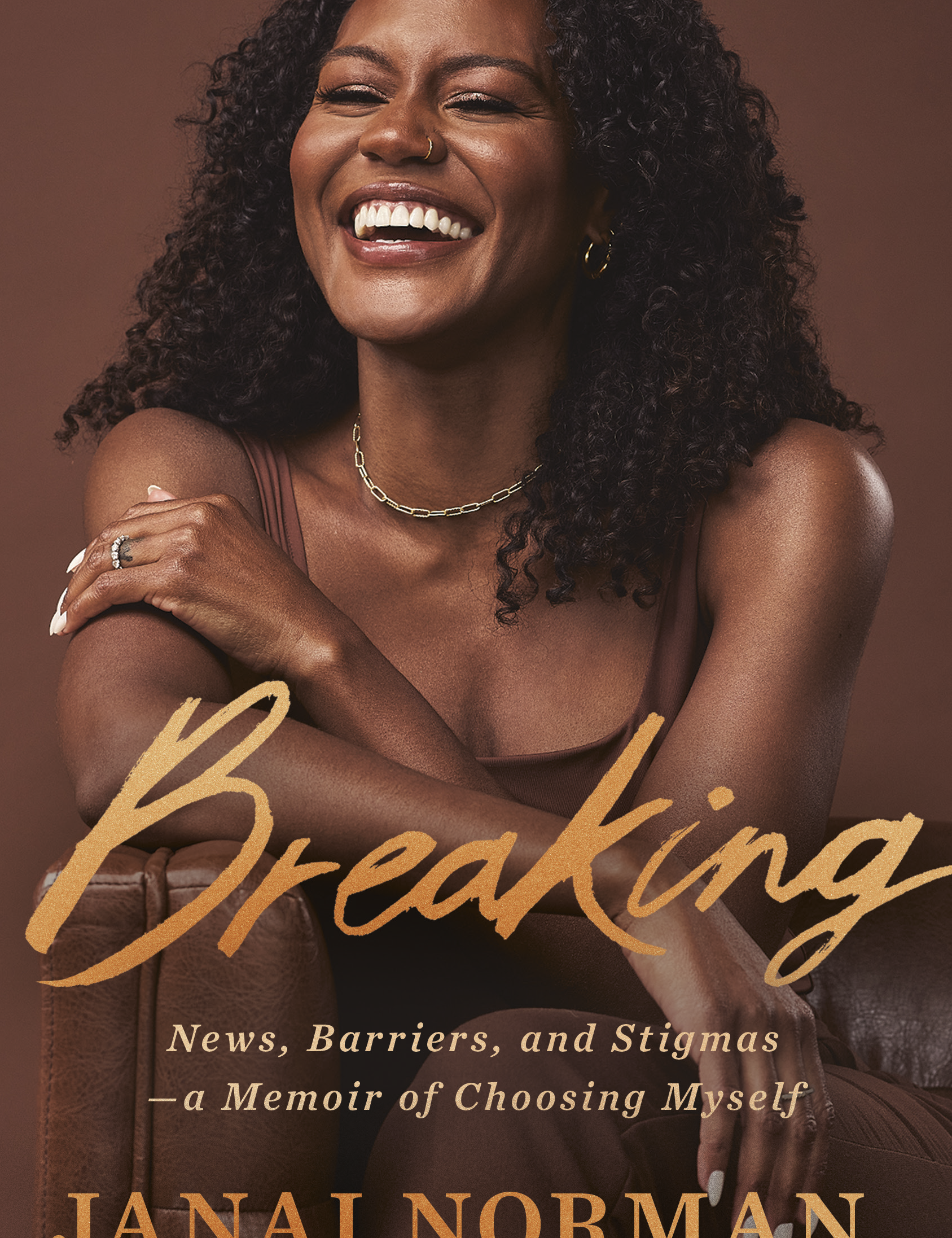 Breaking: News, Barriers, and Stigmas--a Memoir of Choosing Myself - By Janai Norman_Hardcover Book