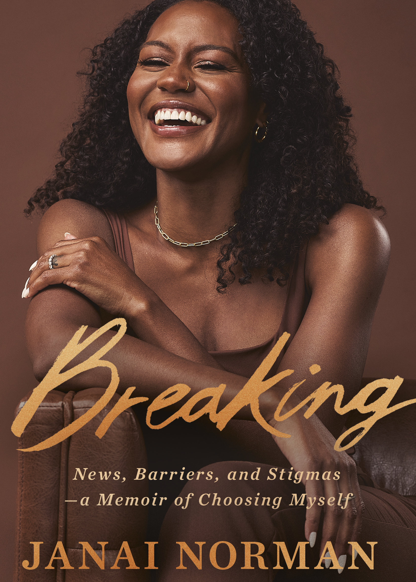 Breaking: News, Barriers, and Stigmas--a Memoir of Choosing Myself - By Janai Norman_Hardcover Book