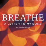 Breathe: A Letter to My Sons - By  Imani Perry