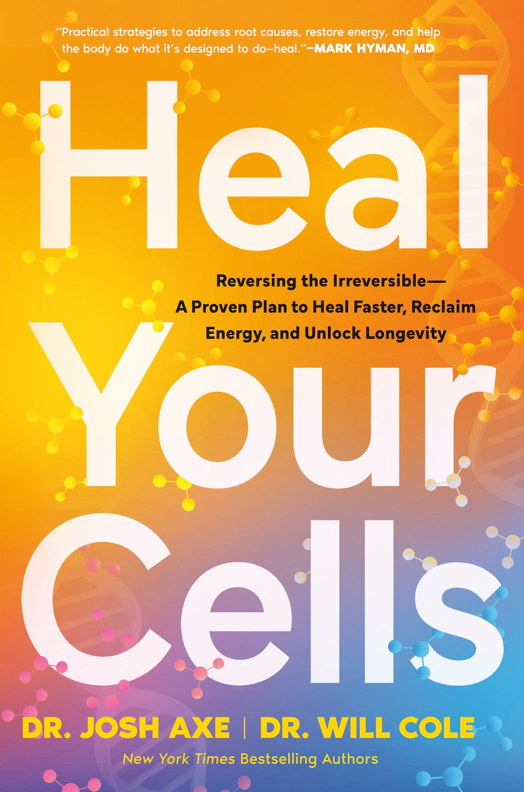 Heal Your Cells - By Dr. Josh Axe, Dr. Will Cole_Orange Yellow Blue Abstract Hardcover Book with Text and DNA Cells 
