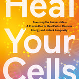 Heal Your Cells - By Dr. Josh Axe, Dr. Will Cole_Orange Yellow Blue Abstract Hardcover Book with Text and DNA Cells 