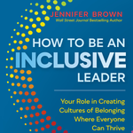 Paperback Book Cover_How to Be an Inclusive Leader, Second Edition - By Jennifer Brown