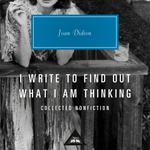 Book Cover with Joan Didion on Cover_I Write to Find Out What I Am Thinking - By Joan Didion_Hardback Edition