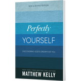 Perfectly Yourself: Discovering God's Dream for You
(New Revised Edition)