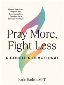 PrayMore_FightLess-ACouple_sDevotional_KarinEarle_Relationships_SelfHelp_VERGE Lifestyle Publications Online Bookstore