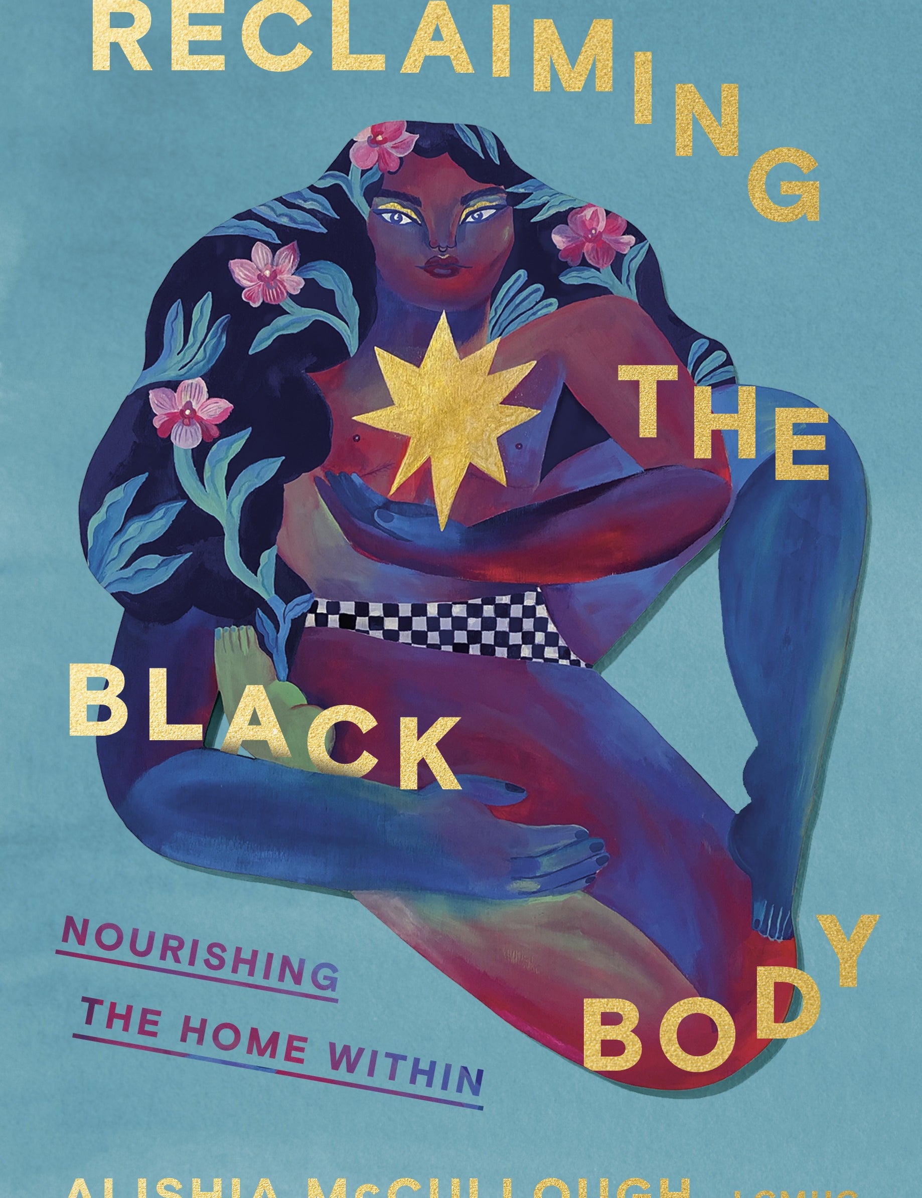 Reclaiming the Black Body - By Alishia McCullough - VERGE Lifestyle Online Bookstore