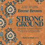 Strong Ground_The Lessons of Daring Leadership_Brene Brown_Hardcover Book