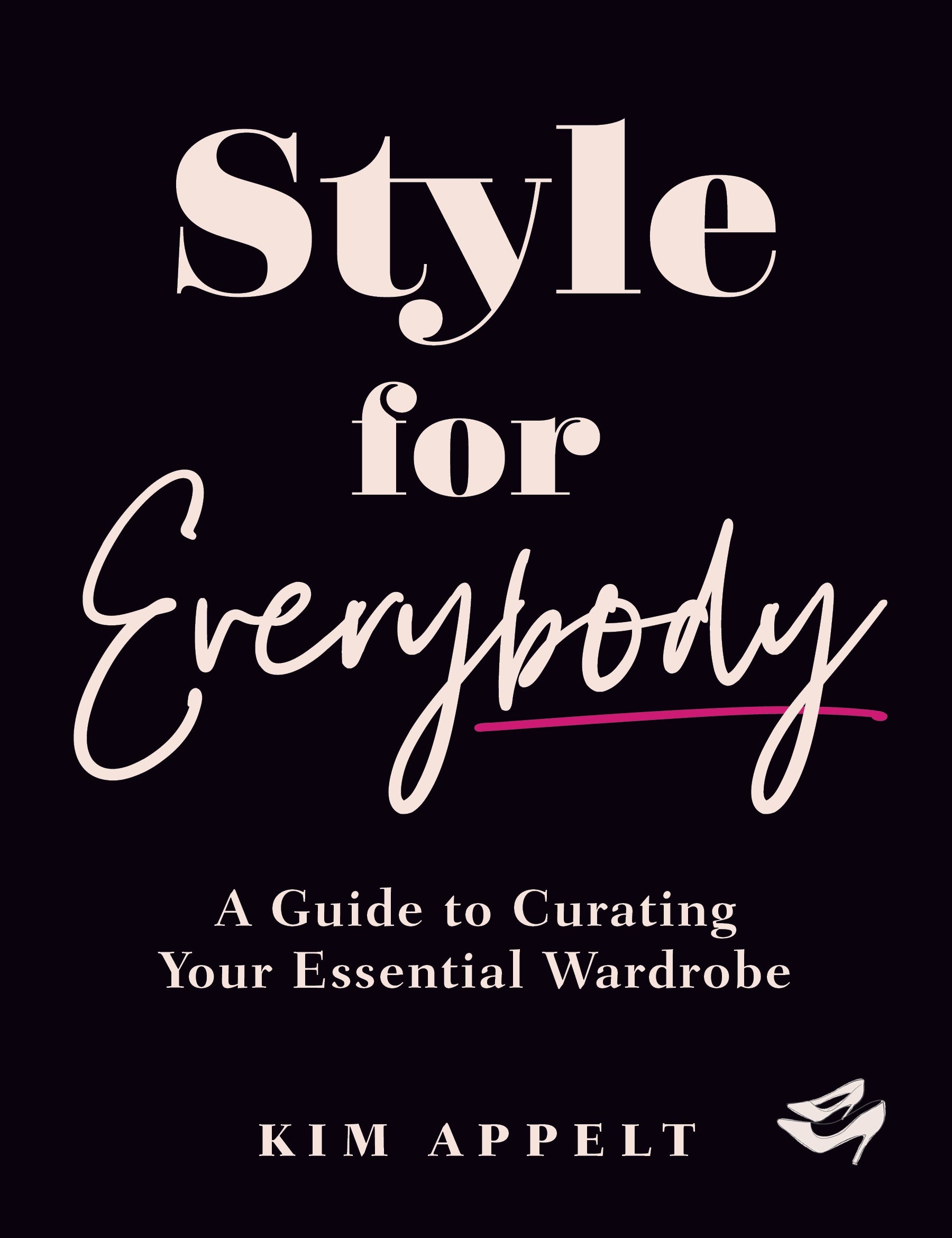 Style for Everybody_Kim Appelt_Fashion Essentials_Style Tips