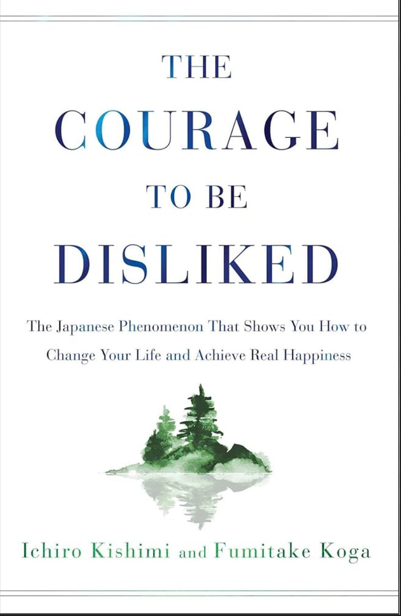 The Courage to Be Disliked - By Ichiro Kishimi and Fumitake Koga_Hardcover Book