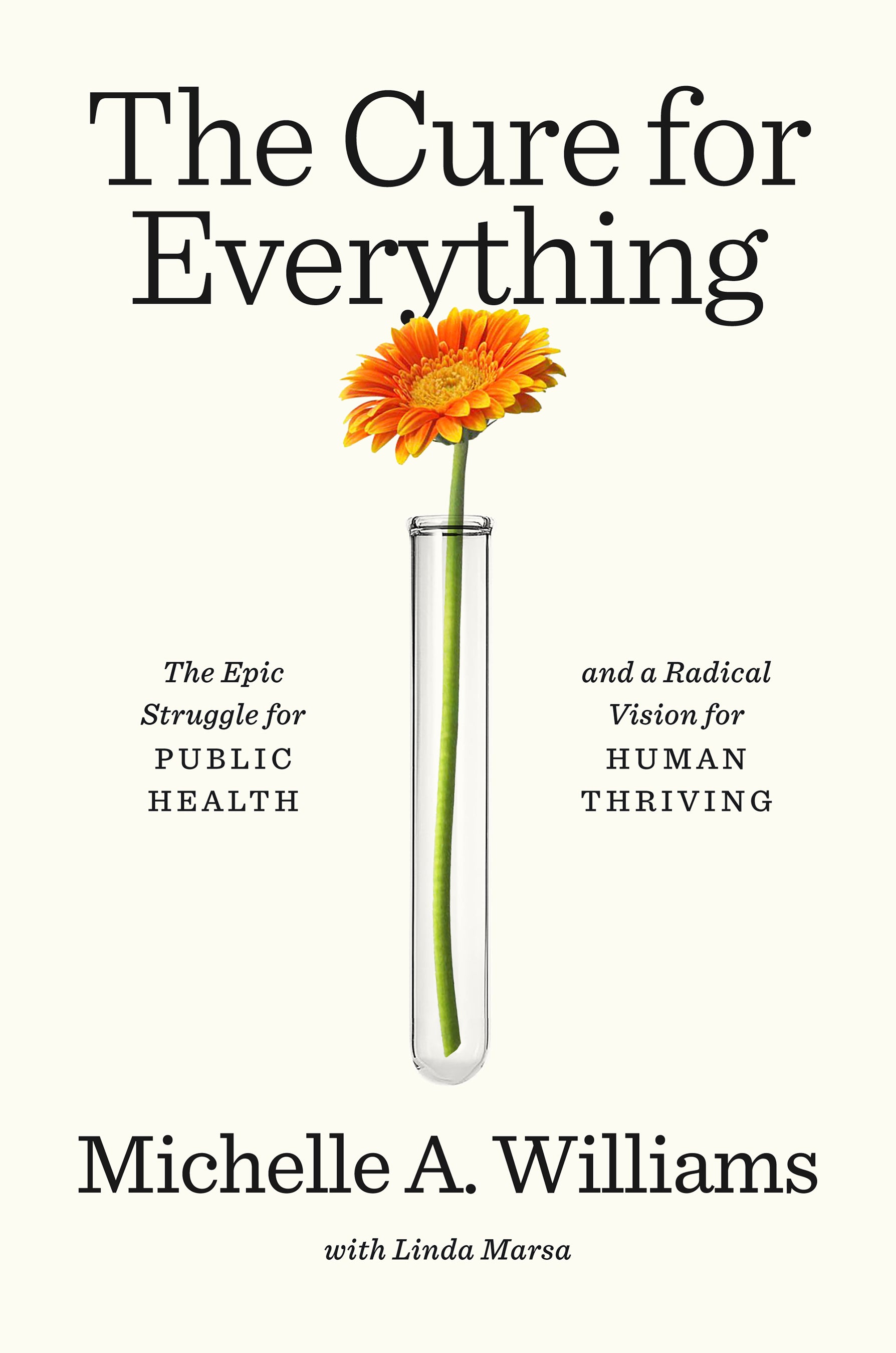 The Cure for Everything - By Michelle A. Williams and Linda Marsa_Hardcover Book