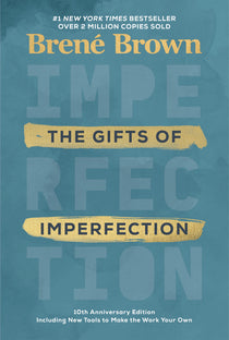 The Gifts of Imperfection: 10th Anniversary Edition - By Brené Brown_VERGE Lifestyle Online Bookstore