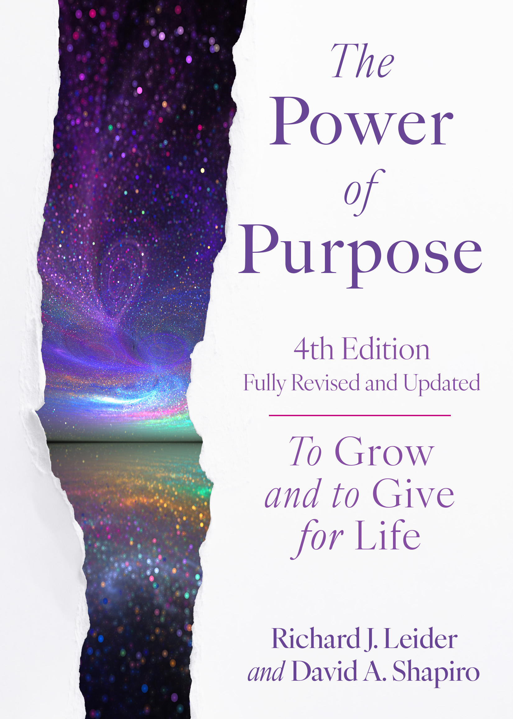 The Power of Purpose, 4th Edition
To Grow and to Give for Life_By Richard J. Leider - VERGE Lifestyle Publications Online Bookstore
