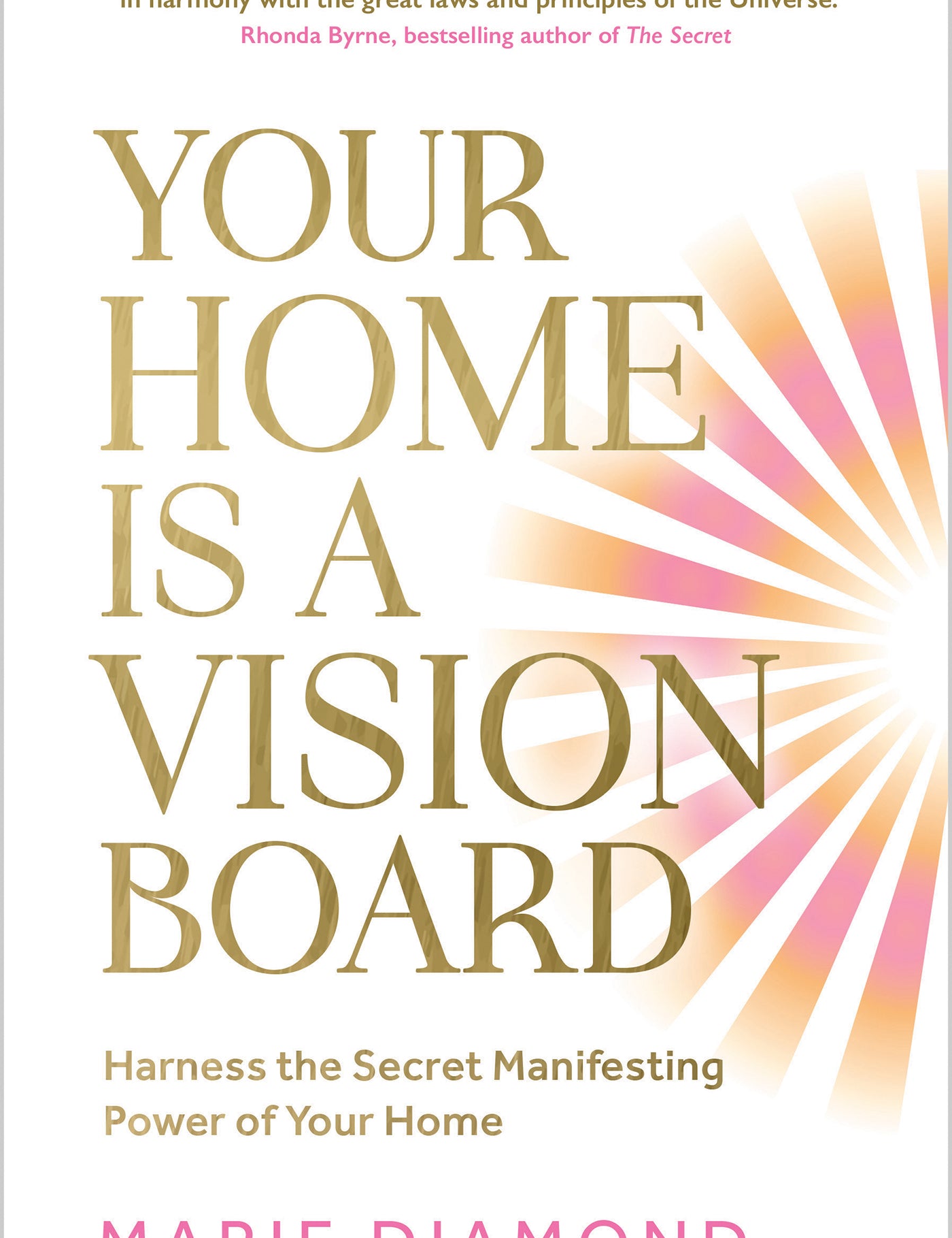 Your Home Is a Vision Board - By Marie Diamond_VERGE Lifestyle Publications Online Bookstore